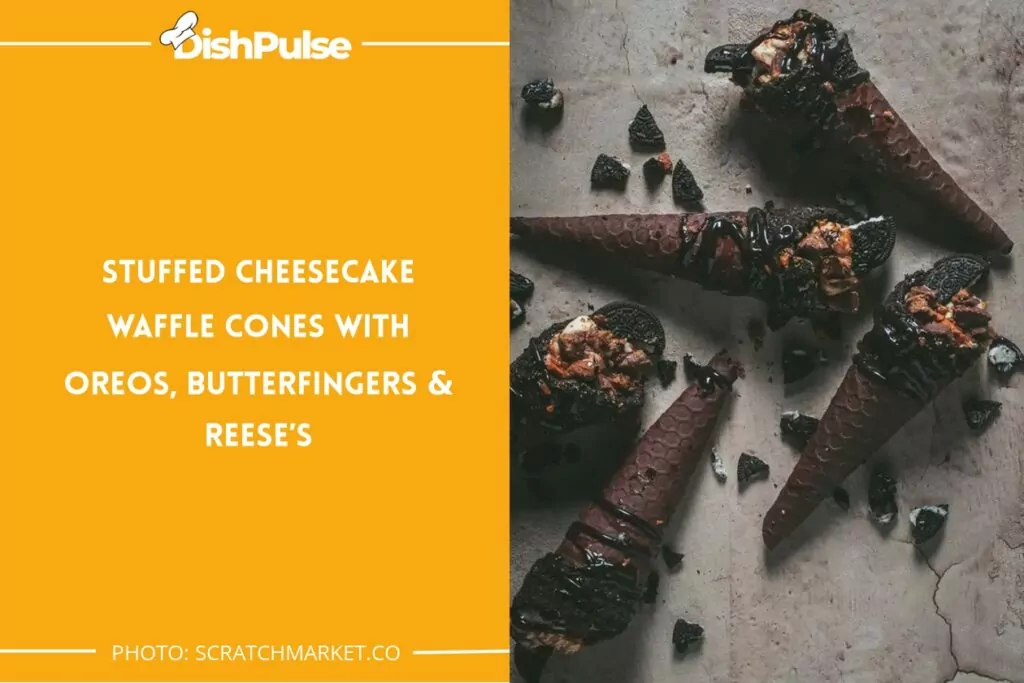 Stuffed Cheesecake Waffle Cones with Oreos, Butterfingers & Reese’s