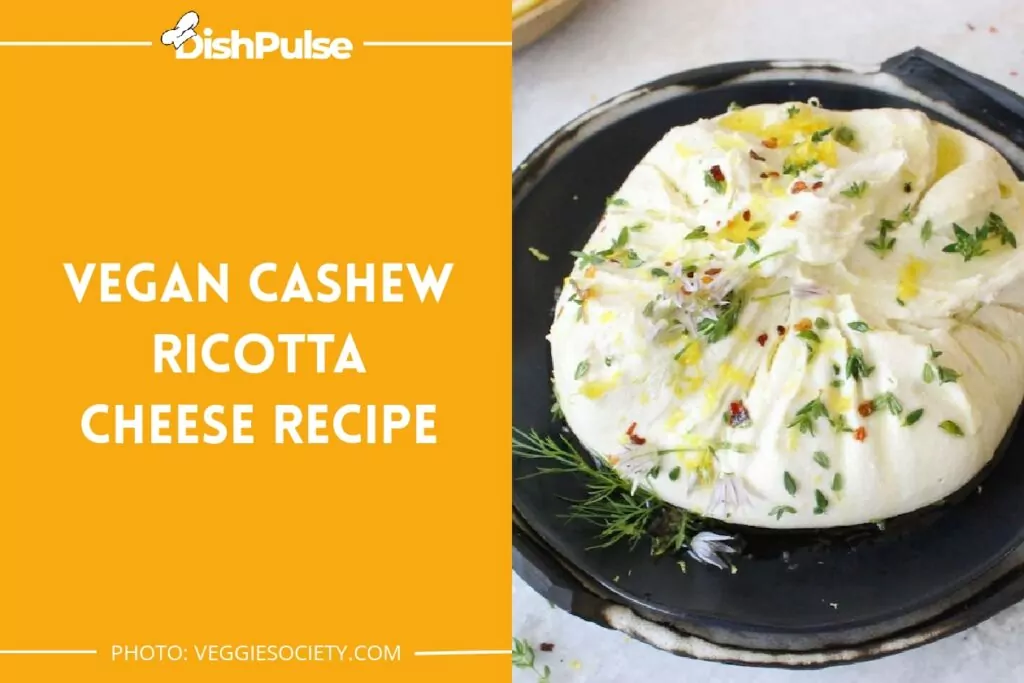 Vegan Cashew Ricotta Cheese Recipe