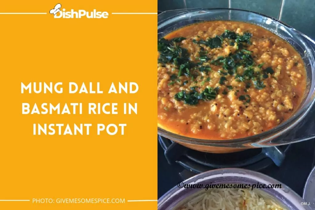Mung Dall and Basmati Rice in Instant Pot