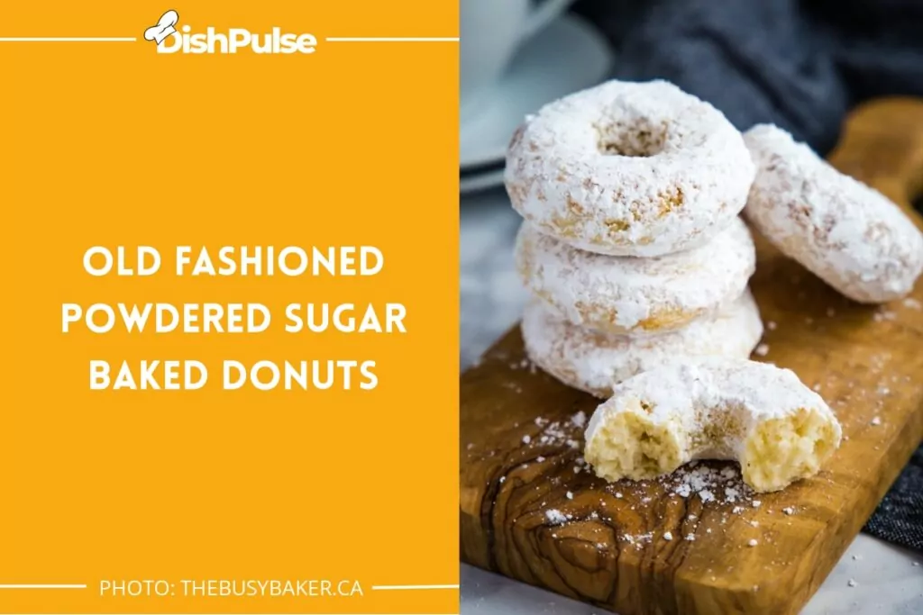 Old Fashioned Powdered Sugar Baked Donuts