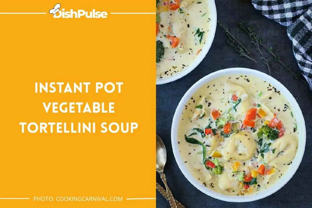 Instant Pot Vegetable Tortellini Soup