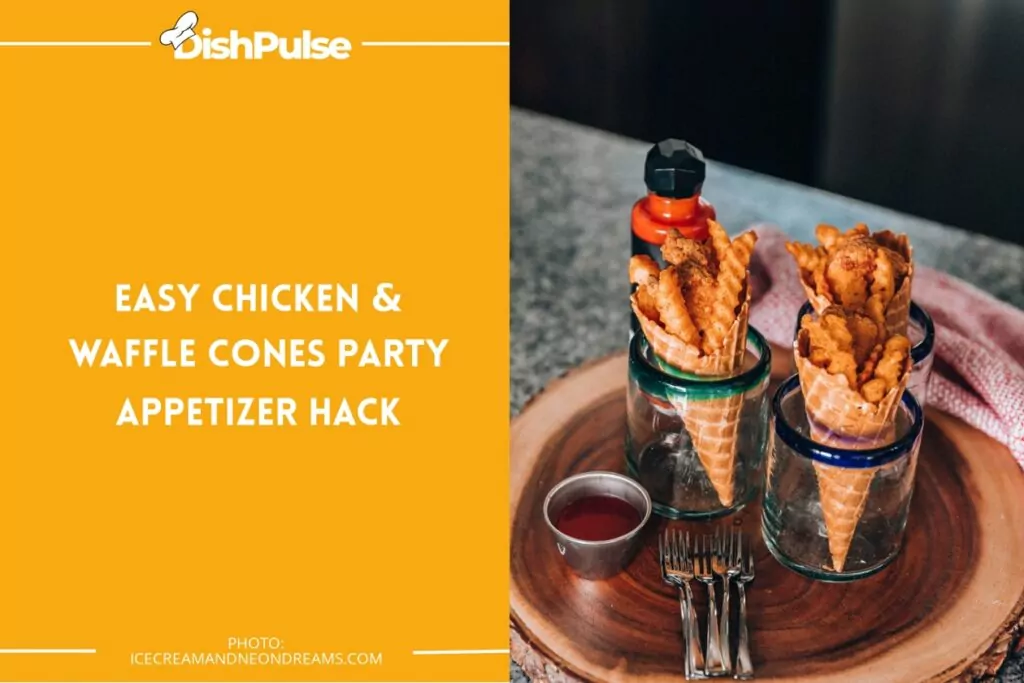 Easy Chicken & Waffle Cones Party Appetizer Hack