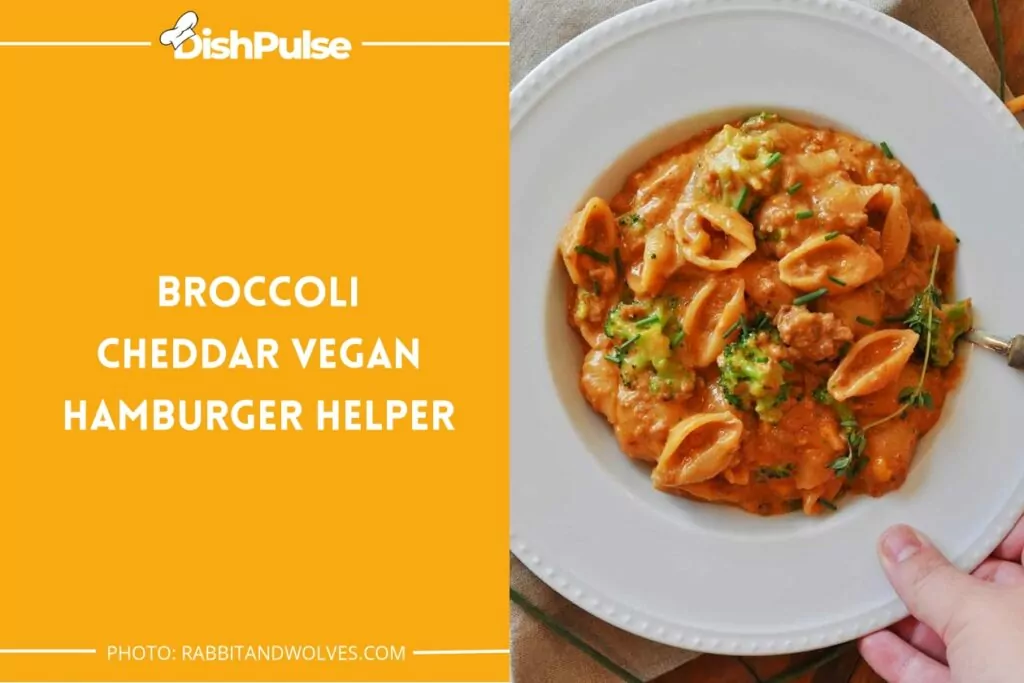 Broccoli Cheddar Vegan Hamburger Helper