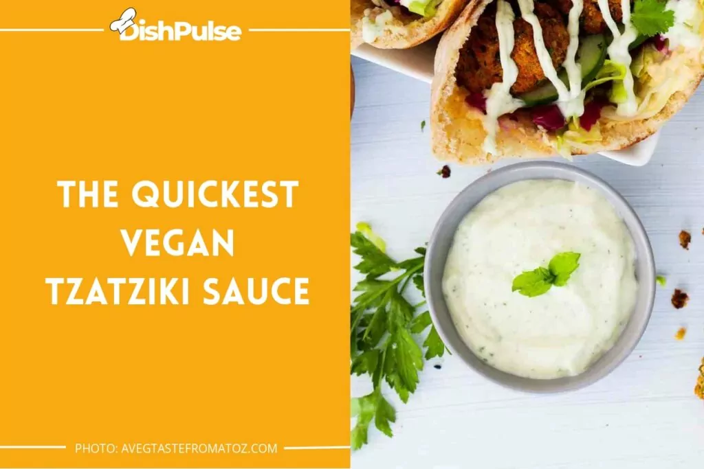 The Quickest Vegan Tzatziki Sauce