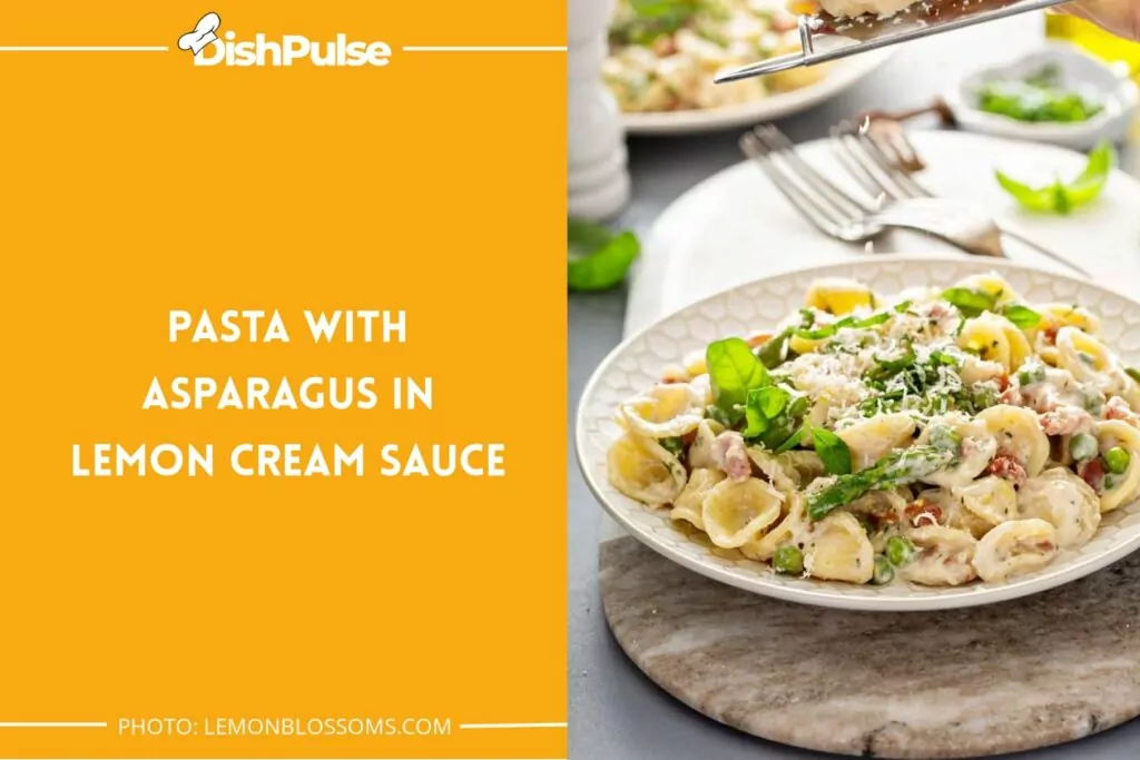 Pasta with Asparagus in Lemon Cream Sauce