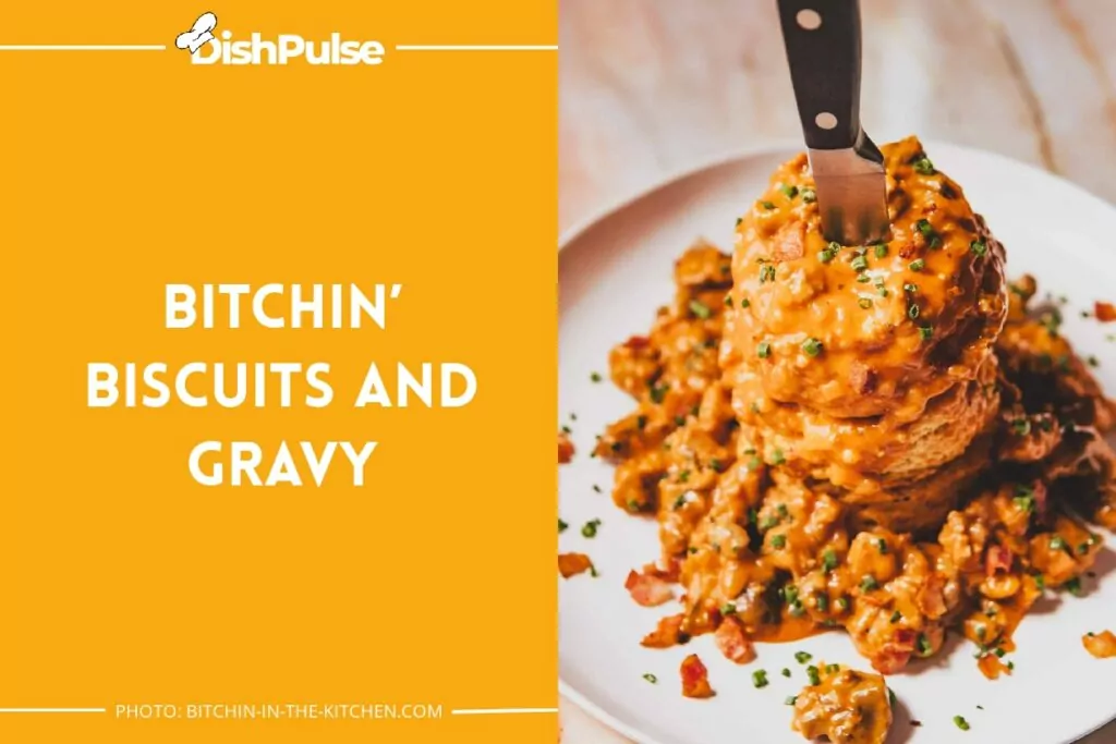 Bitchin’ Biscuits and Gravy