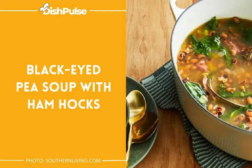 Black-Eyed Pea Soup With Ham Hocks