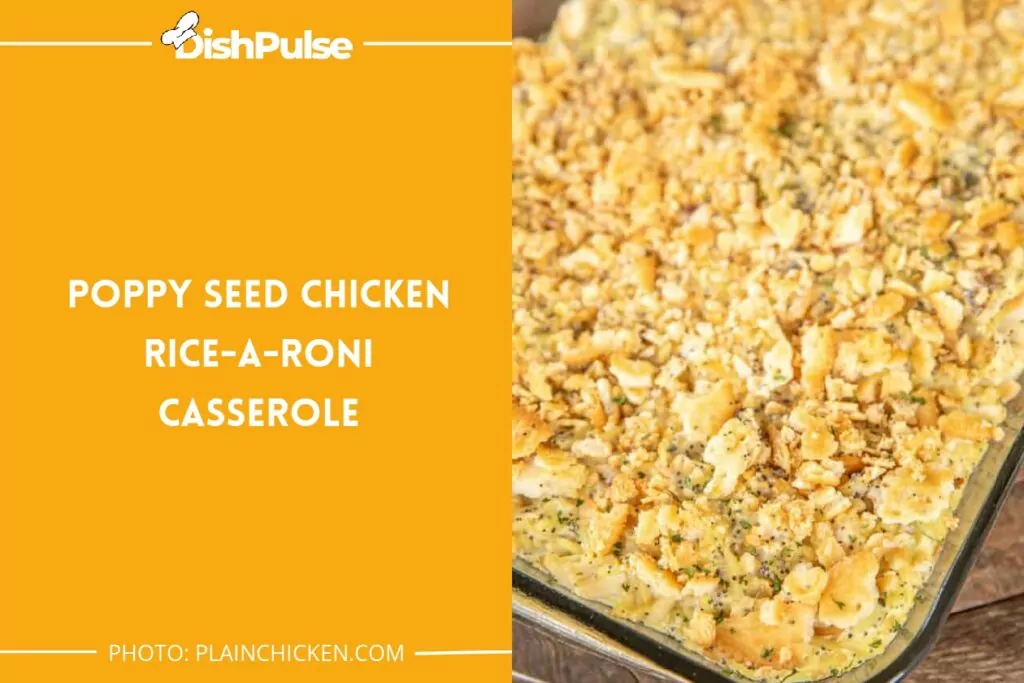 Poppy Seed Chicken Rice-A-Roni Casserole