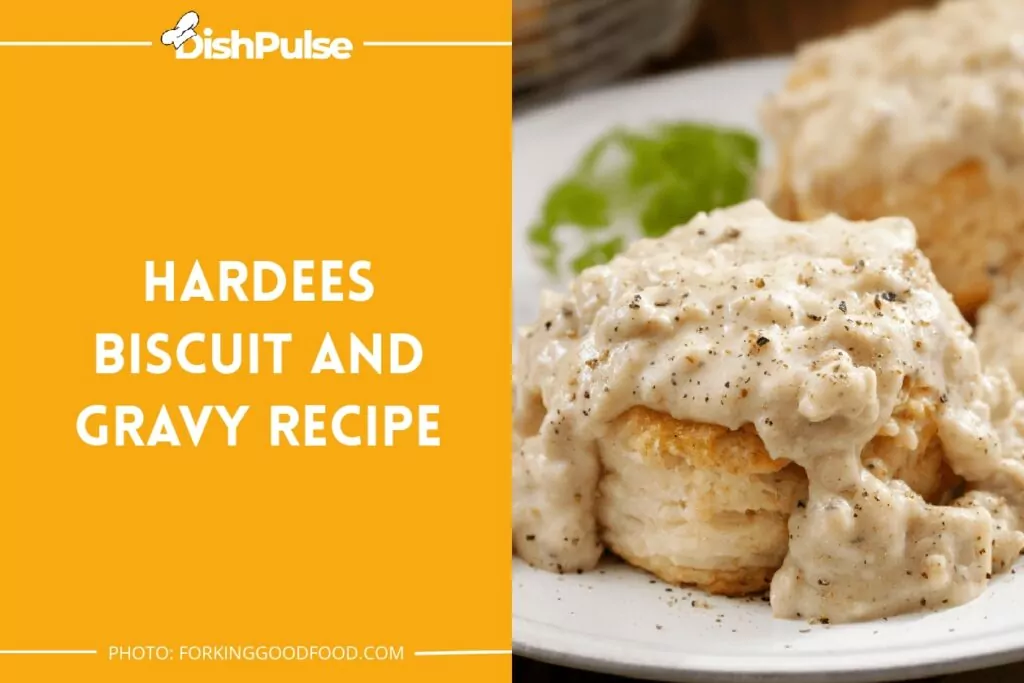 Hardees Biscuit and Gravy Recipe