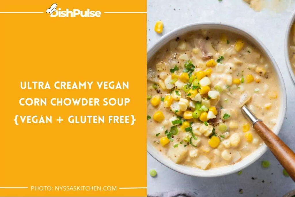 Ultra Creamy Vegan Corn Chowder Soup {vegan + Gluten Free}