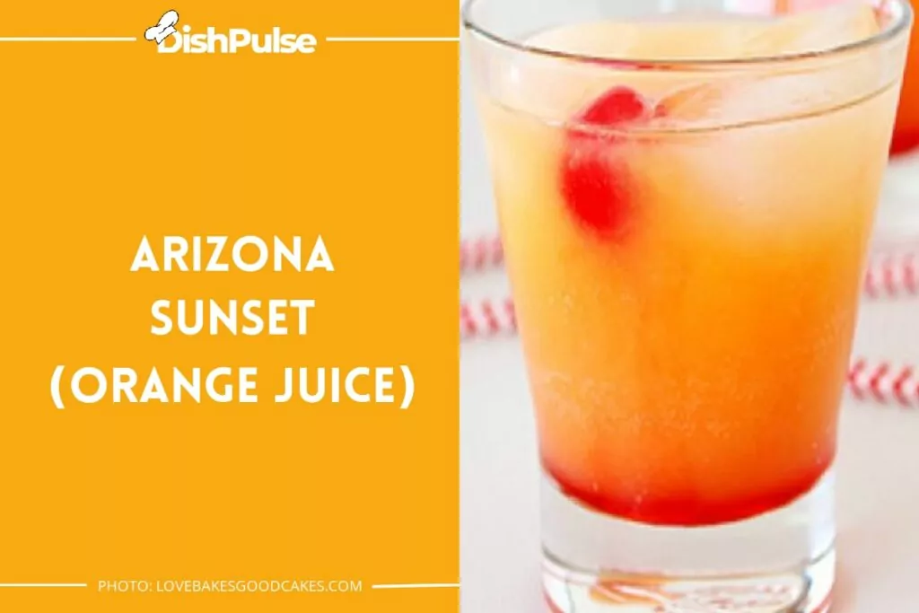 Arizona Sunset (orange juice)