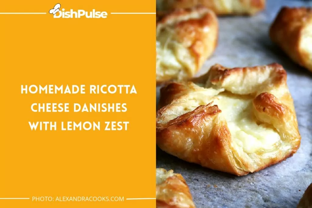 Homemade Ricotta Cheese Danishes with Lemon Zest