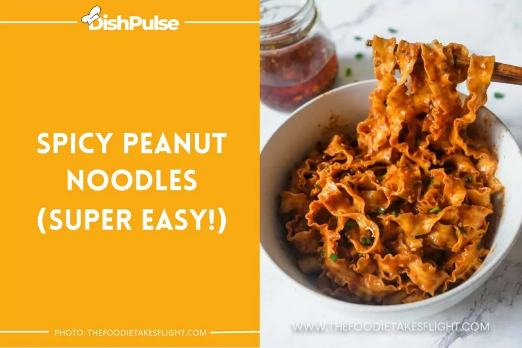 Spicy Peanut Noodles (Super Easy!)