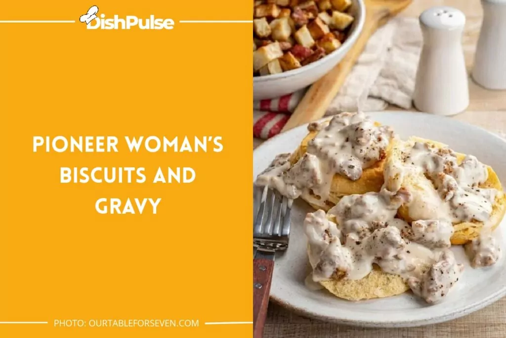 Pioneer Woman’s Biscuits and Gravy