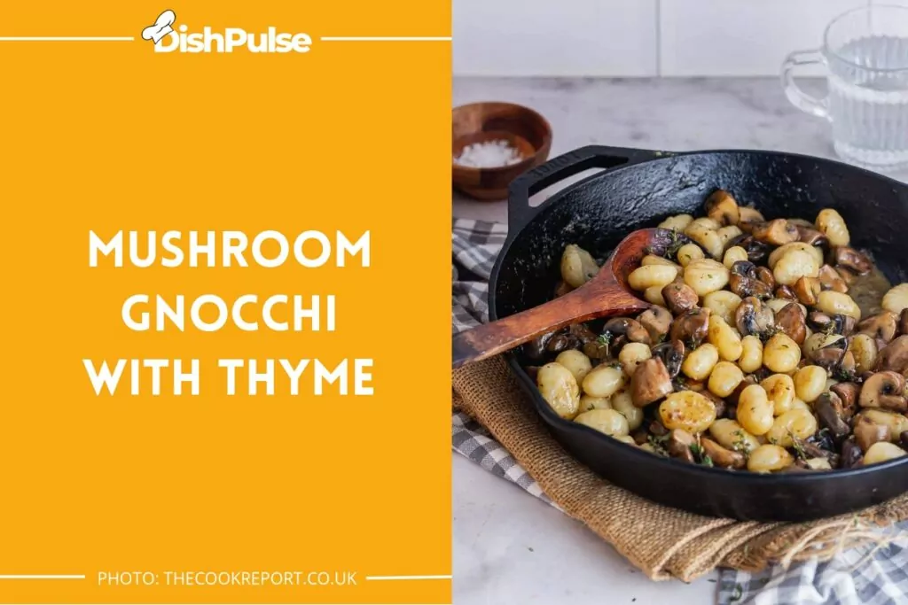 Mushroom Gnocchi with Thyme