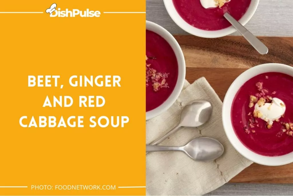 Beet, Ginger and Red Cabbage Soup