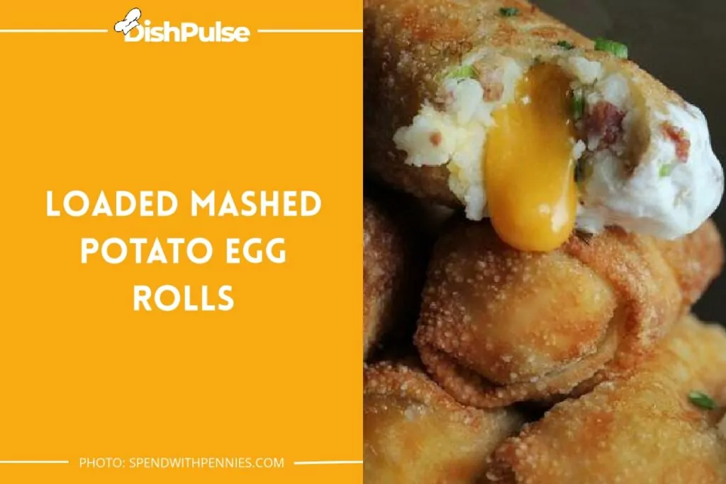 Loaded Mashed Potato Egg Rolls