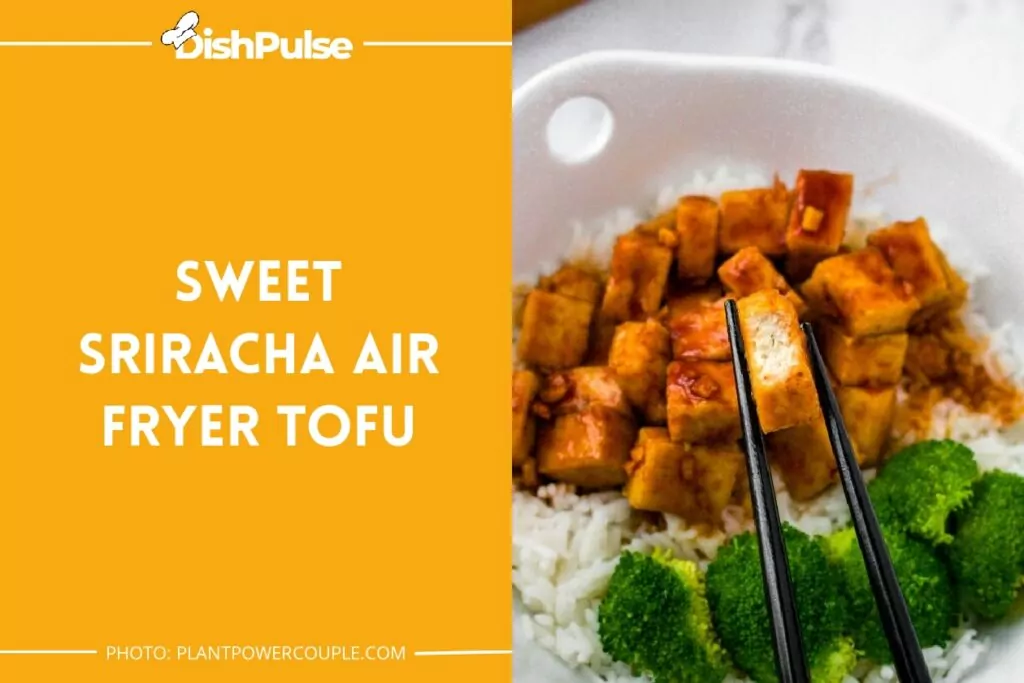 Sweet Sriracha Air Fryer Tofu