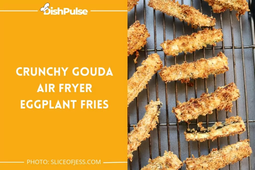 Crunchy Gouda Air Fryer Eggplant Fries