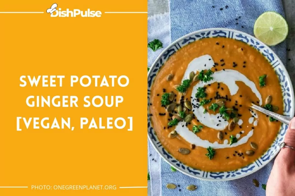 Sweet Potato Ginger Soup [Vegan, Paleo]