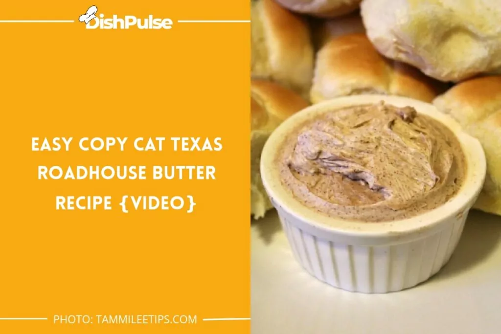 Easy Copy Cat Texas Roadhouse Butter Recipe {video}