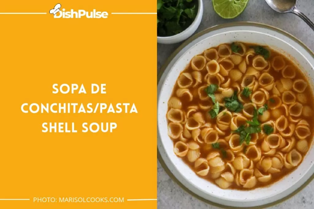 Sopa de Conchitas/Pasta Shell Soup