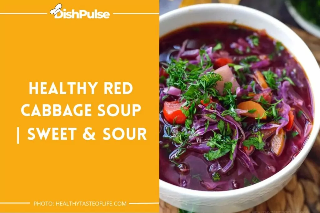 Healthy Red Cabbage Soup | Sweet & Sour