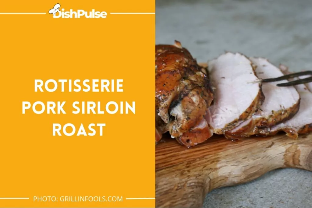 Rotisserie Pork Sirloin Roast