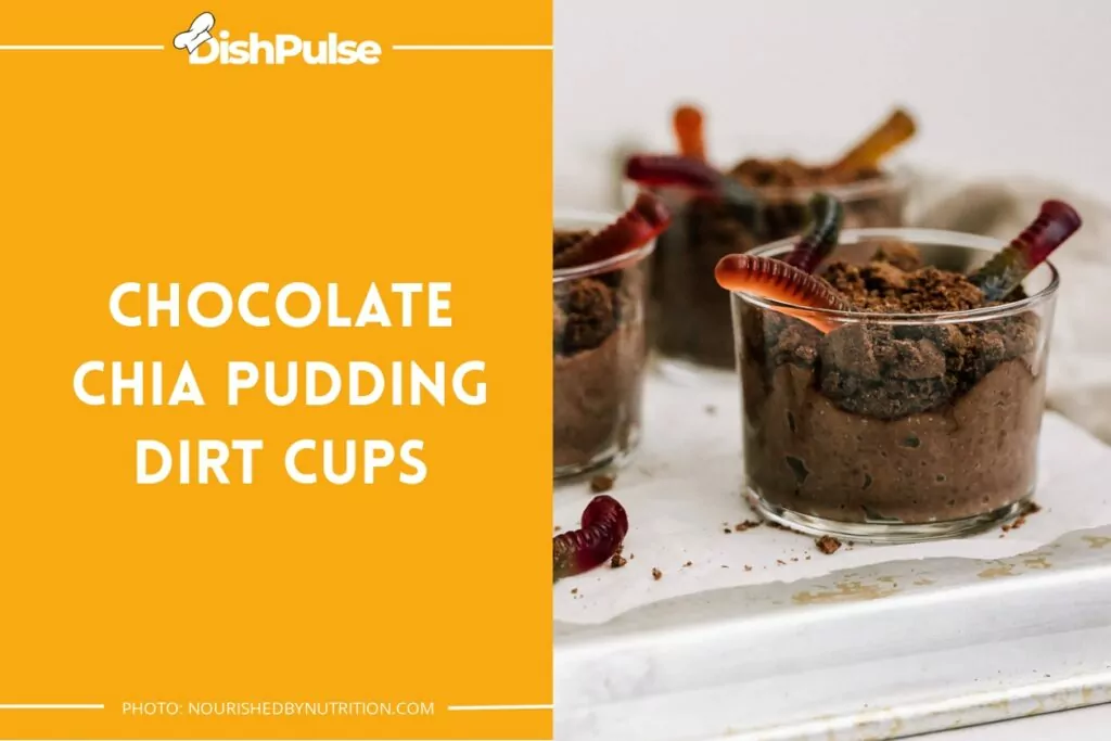 Chocolate Chia Pudding Dirt Cups