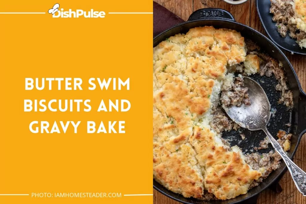 Butter Swim Biscuits and Gravy Bake