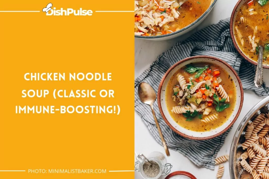 Chicken Noodle Soup (Classic or Immune-Boosting!)