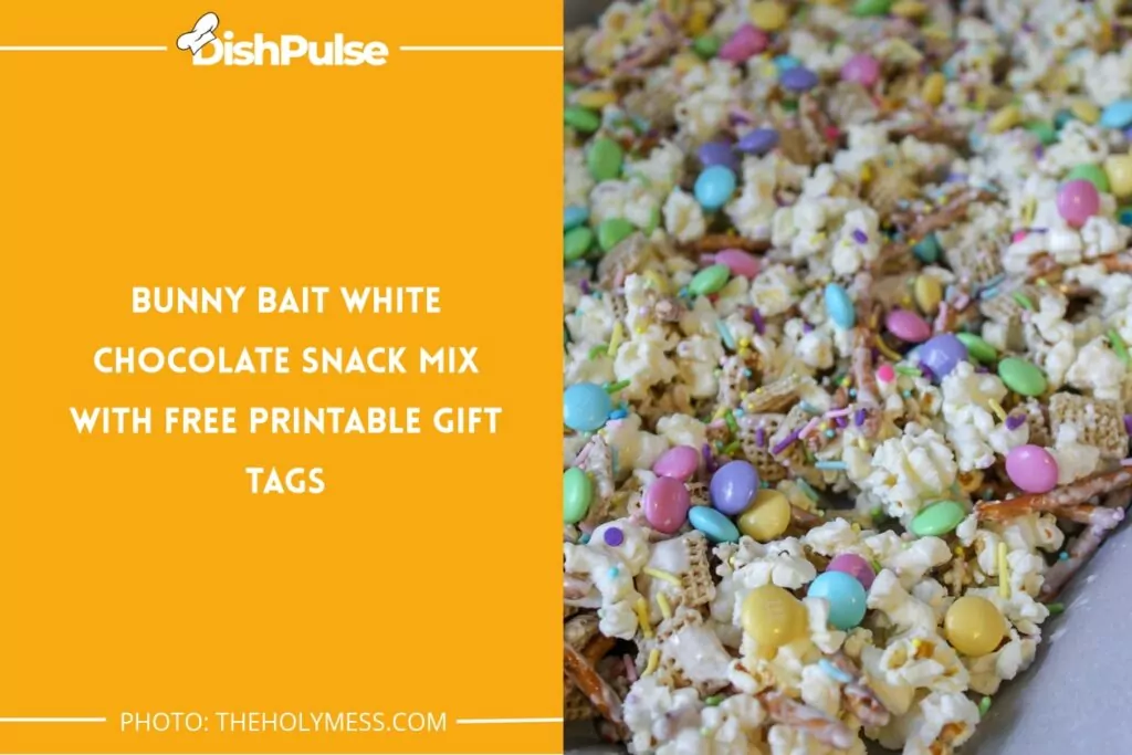 Bunny Bait White Chocolate Snack Mix with Free Printable Gift Tags