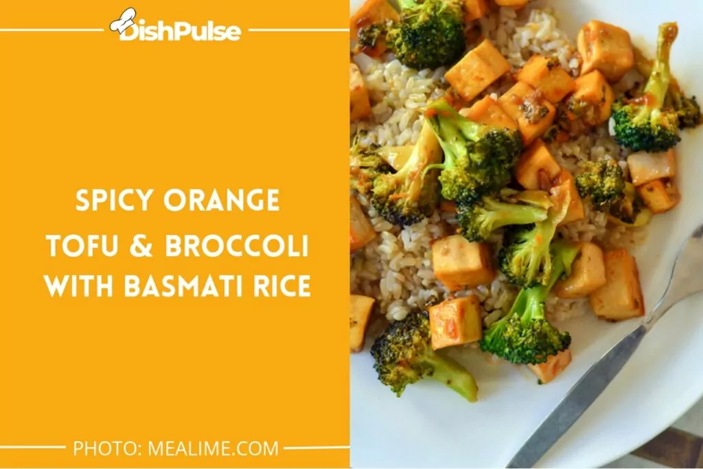 Spicy Orange Tofu & Broccoli with Basmati Rice