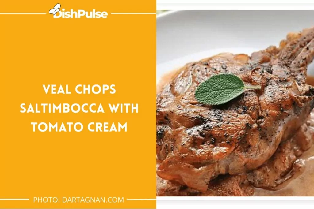 Veal Chops Saltimbocca With Tomato Cream