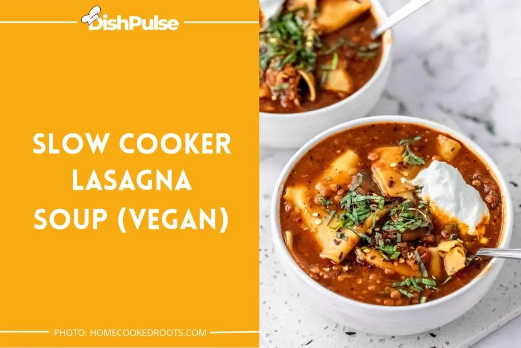 Slow Cooker Lasagna Soup (Vegan)