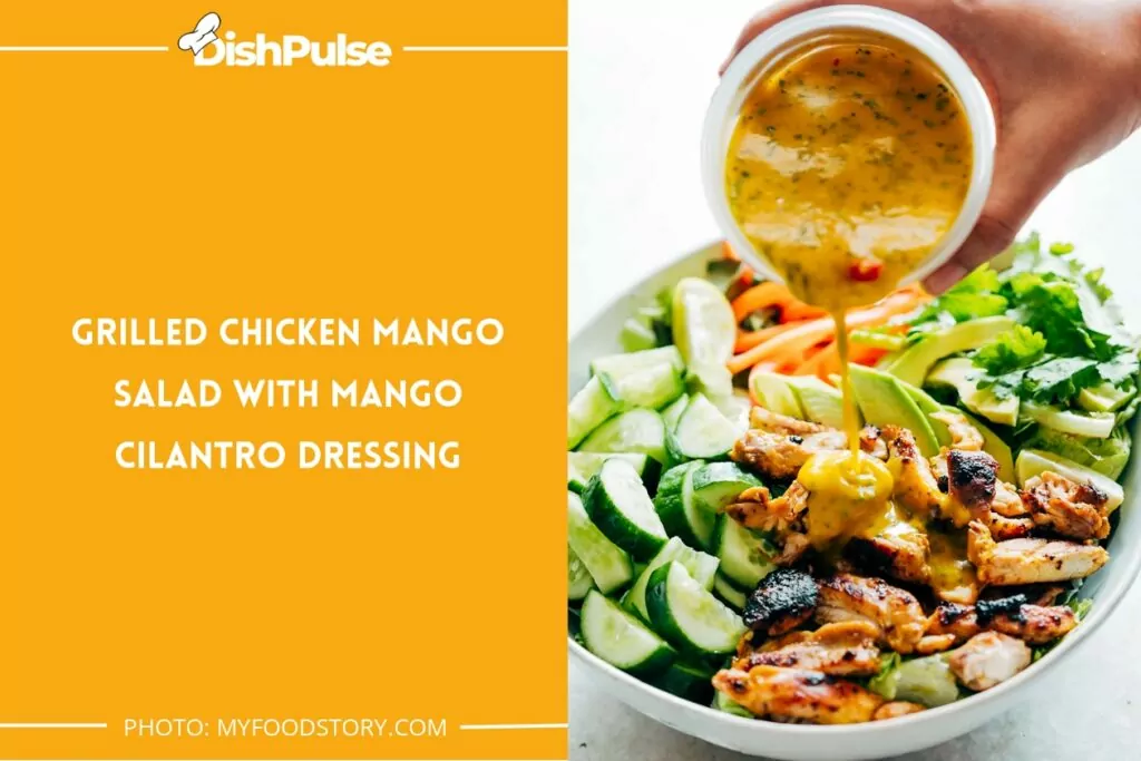 Grilled Chicken Mango Salad With Mango Cilantro Dressing