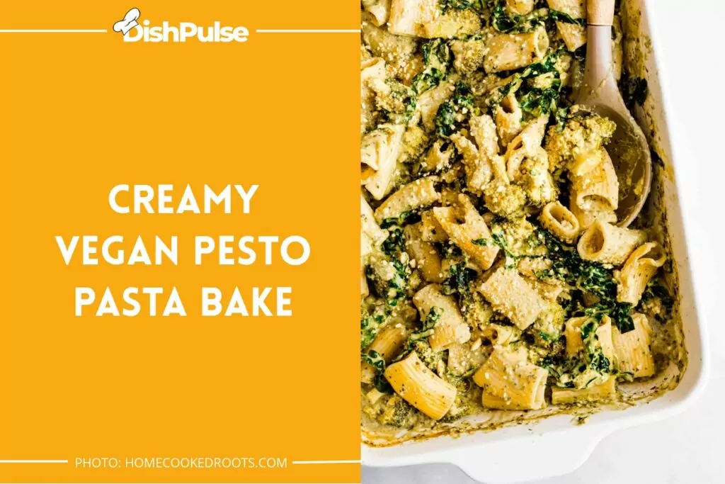 Creamy Vegan Pesto Pasta Bake