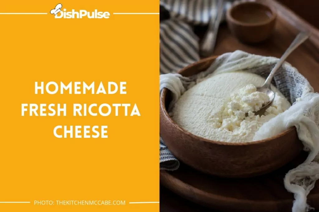 Homemade Fresh Ricotta Cheese