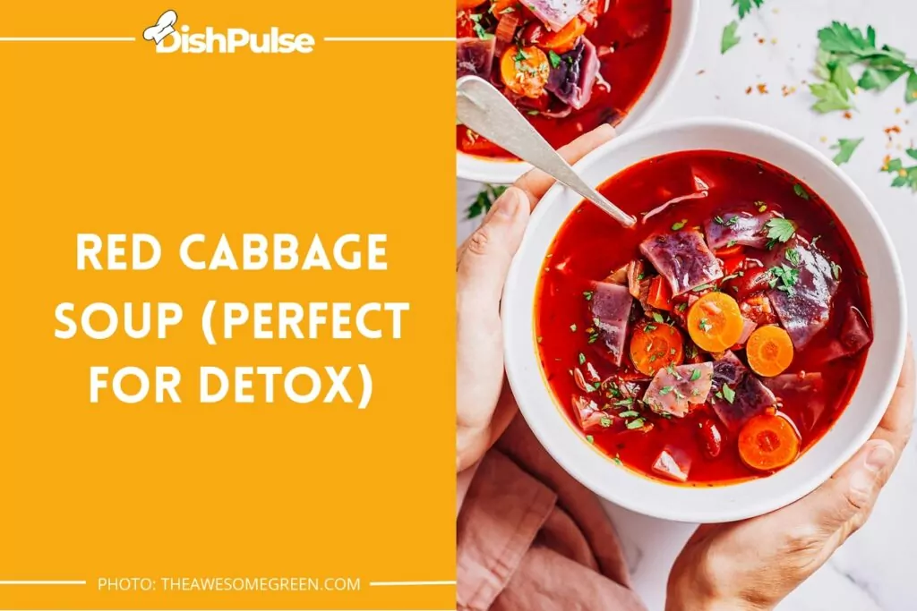 Red Cabbage Soup (Perfect For Detox)