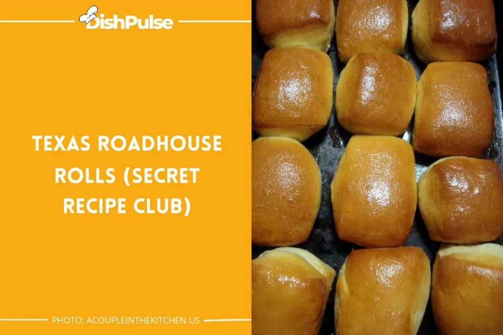 Texas Roadhouse Rolls (Secret Recipe Club)