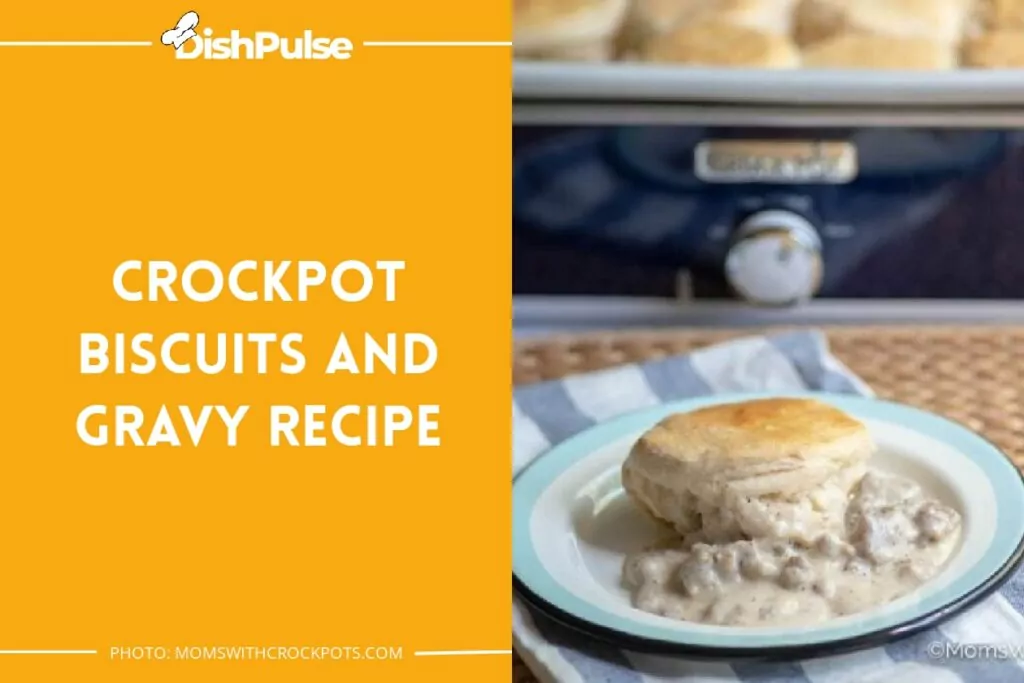 Crockpot Biscuits and Gravy Recipe