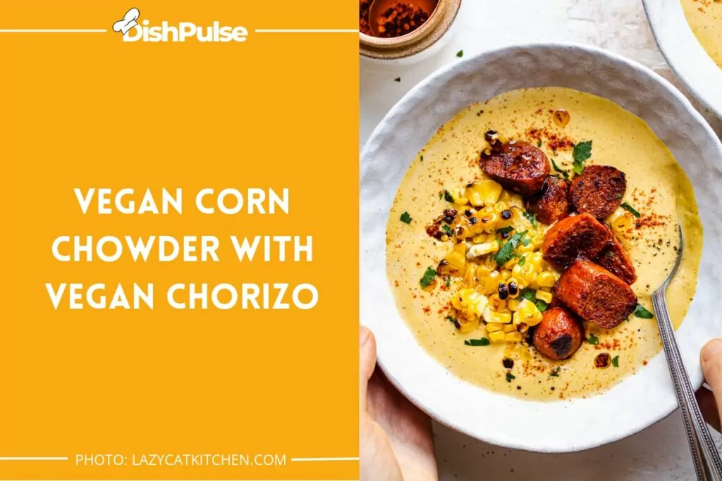 Vegan Corn Chowder with Vegan Chorizo
