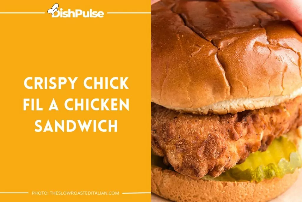 Crispy Chick Fil A Chicken Sandwich