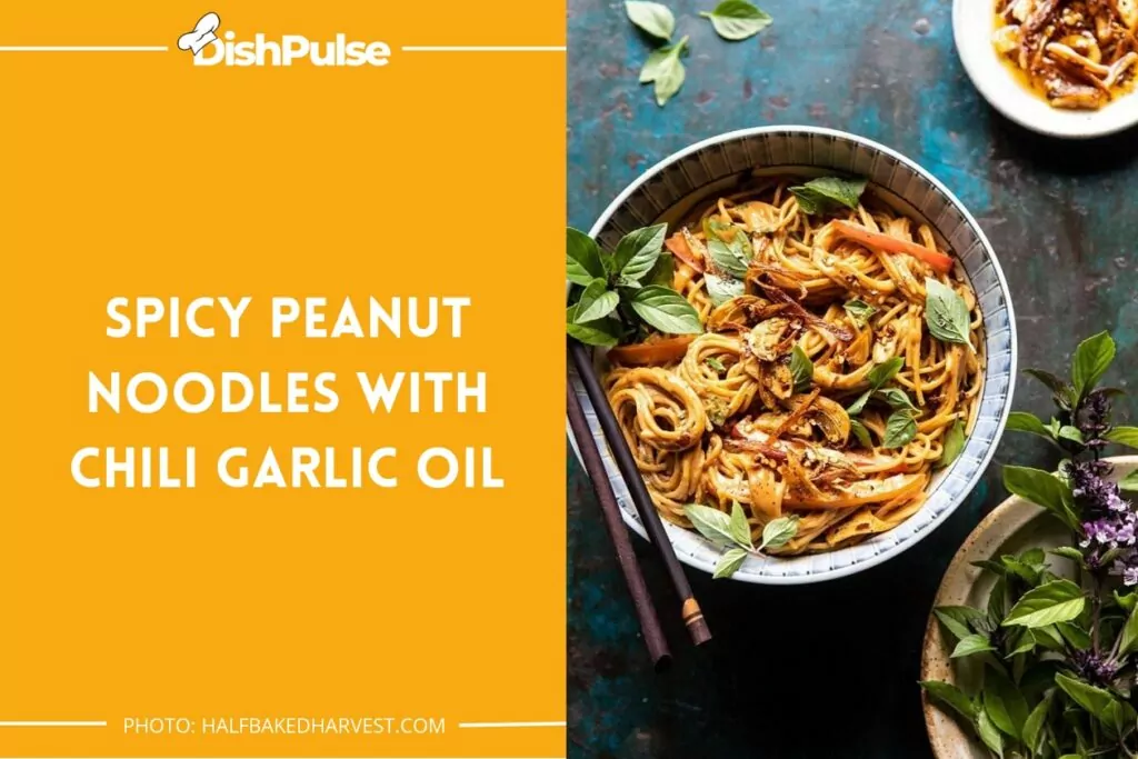 Spicy Peanut Noodles with Chili Garlic Oil