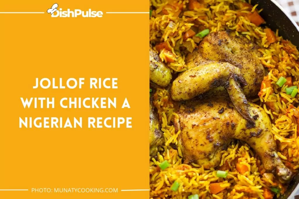 Jollof Rice With Chicken A Nigerian Recipe