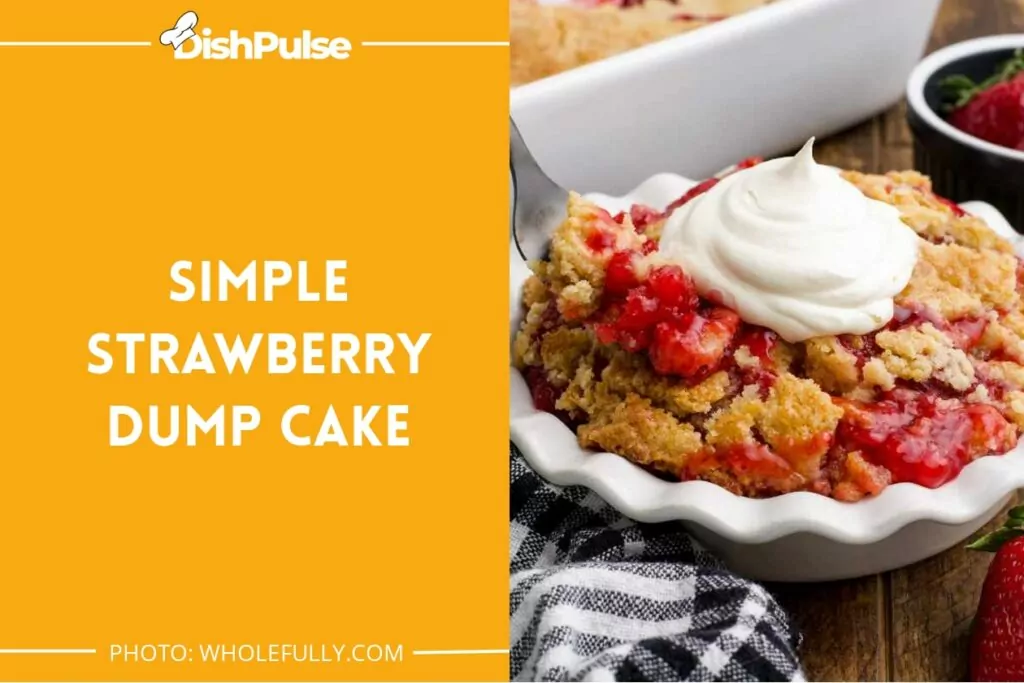 Simple Strawberry Dump Cake