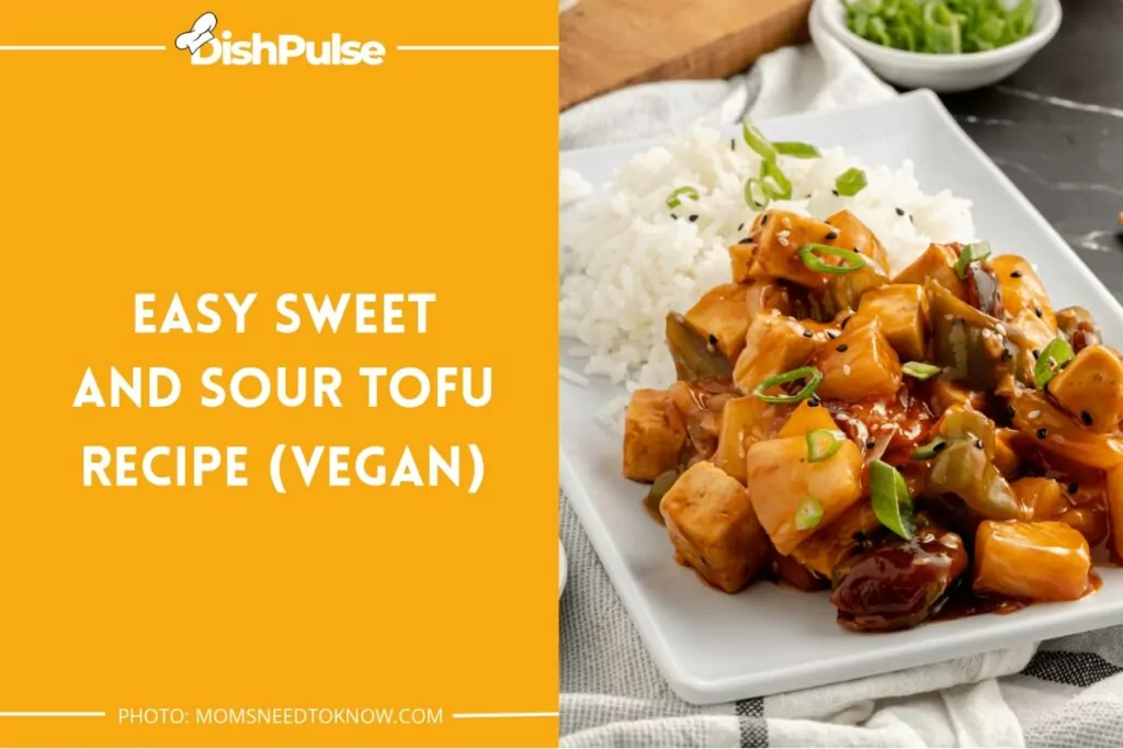 Easy Sweet And Sour Tofu Recipe (Vegan)