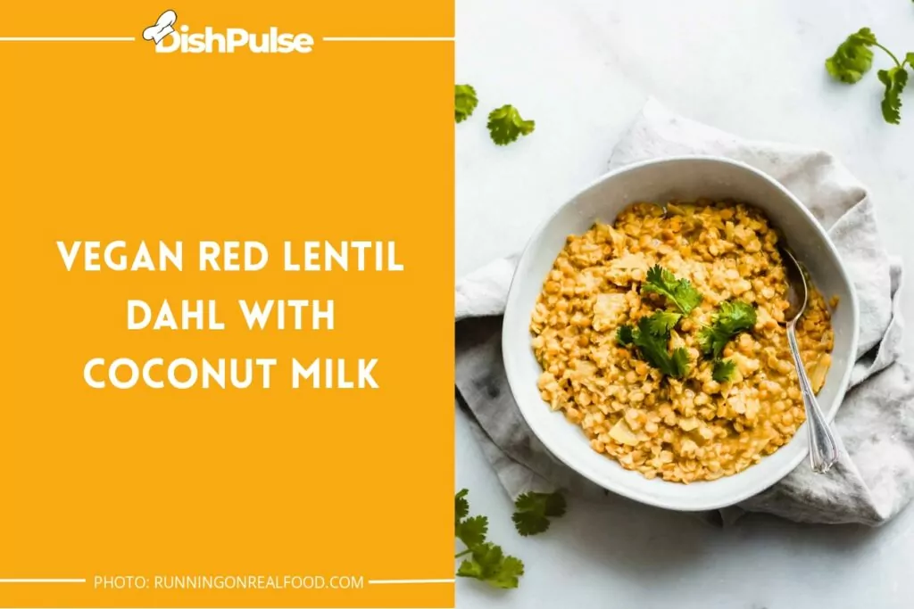 Vegan Red Lentil Dahl with Coconut Milk