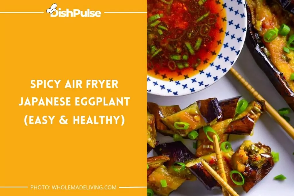 Spicy Air Fryer Japanese Eggplant (Easy & Healthy)