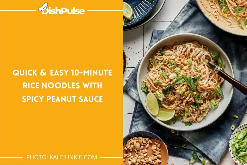 Quick & Easy 10-minute Rice Noodles With Spicy Peanut Sauce